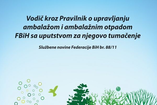 Federalno ministarstvo okoliša i turizma objavilo Vodič kroz Pravilnik o upravljanju ambalažom i ambalažnim otpadom FBiH